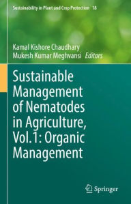 Title: Sustainable Management of Nematodes in Agriculture, Vol.1: Organic Management, Author: Kamal Kishore Chaudhary