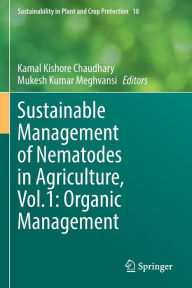 Title: Sustainable Management of Nematodes in Agriculture, Vol.1: Organic Management, Author: Kamal Kishore Chaudhary