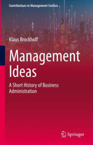 Title: Management Ideas: A Short History of Business Administration, Author: Klaus Brockhoff