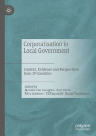 Title: Corporatisation in Local Government: Context, Evidence and Perspectives from 19 Countries, Author: Marieke Van Genugten