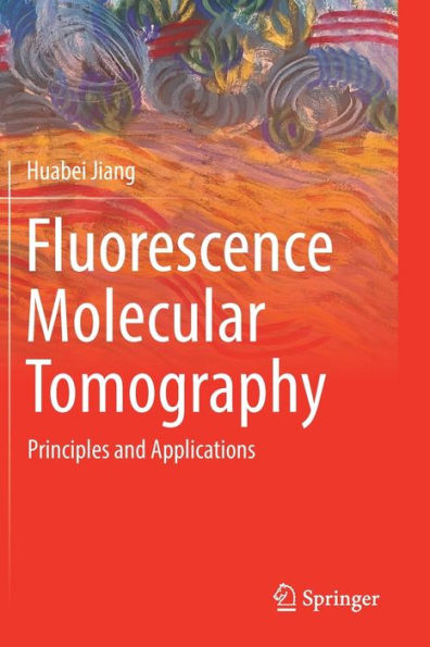 Fluorescence Molecular Tomography: Principles and Applications