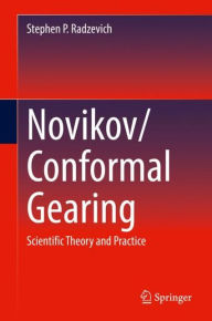 Title: Novikov/Conformal Gearing: Scientific Theory and Practice, Author: Stephen P. Radzevich