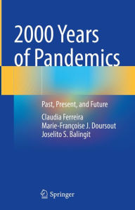 Title: 2000 Years of Pandemics: Past, Present, and Future, Author: Claudia Ferreira
