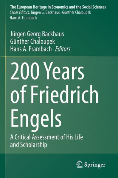 200 Years of Friedrich Engels: A Critical Assessment of His Life and Scholarship