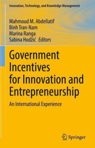 Title: Government Incentives for Innovation and Entrepreneurship: An International Experience, Author: Mahmoud M. Abdellatif