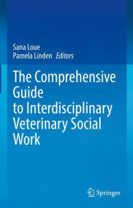 Free ebooks for android download The Comprehensive Guide to Interdisciplinary Veterinary Social Work DJVU MOBI CHM 9783031103292 by Sana Loue, Pamela Linden, Sana Loue, Pamela Linden