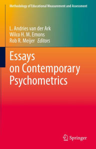 Title: Essays on Contemporary Psychometrics, Author: L. Andries van der Ark