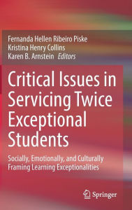 Free ebooks torrent downloads Critical Issues in Servicing Twice Exceptional Students: Socially, Emotionally, and Culturally Framing Learning Exceptionalities RTF iBook