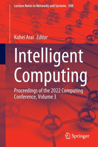 Intelligent Computing: Proceedings of the 2022 Computing Conference, Volume 3