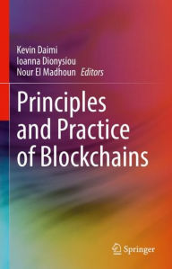 Title: Principles and Practice of Blockchains, Author: Kevin Daimi