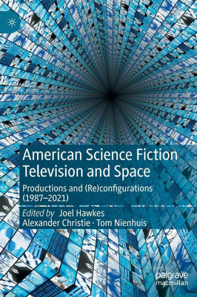 American Science Fiction Television and Space: Productions (Re)configurations (1987-2021)