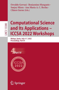 Title: Computational Science and Its Applications - ICCSA 2022 Workshops: Malaga, Spain, July 4-7, 2022, Proceedings, Part IV, Author: Osvaldo Gervasi