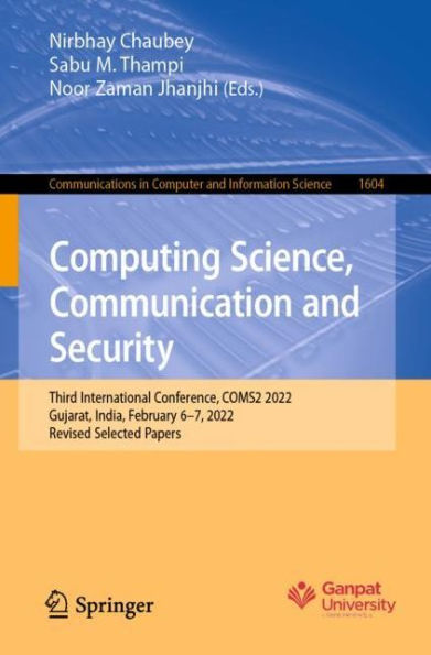 Computing Science, Communication and Security: Third International Conference, COMS2 2022, Gujarat, India, February 6-7, Revised Selected Papers