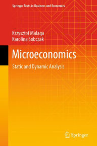 Title: Microeconomics: Static and Dynamic Analysis, Author: Krzysztof Malaga