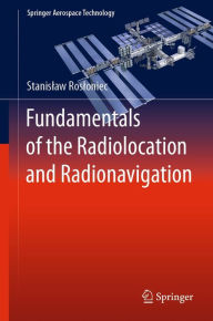 Title: Fundamentals of the Radiolocation and Radionavigation, Author: Stanislaw Rosloniec