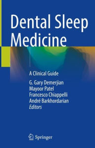 Title: Dental Sleep Medicine: A Clinical Guide, Author: G. Gary Demerjian