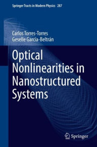 Title: Optical Nonlinearities in Nanostructured Systems, Author: Carlos Torres-Torres