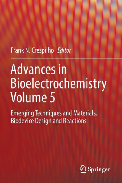 Advances Bioelectrochemistry Volume 5: Emerging Techniques and Materials, Biodevice Design Reactions