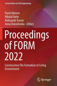 Title: Proceedings of FORM 2022: Construction The Formation of Living Environment, Author: Pavel Akimov