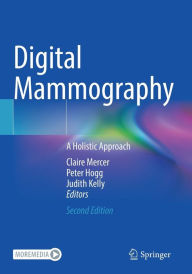 Title: Digital Mammography: A Holistic Approach, Author: Claire Mercer