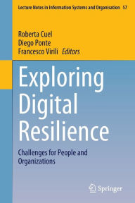 Title: Exploring Digital Resilience: Challenges for People and Organizations, Author: Roberta Cuel