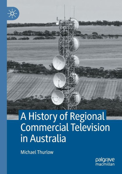 A History of Regional Commercial Television in Australia
