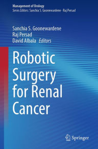 Title: Robotic Surgery for Renal Cancer, Author: Sanchia S. Goonewardene