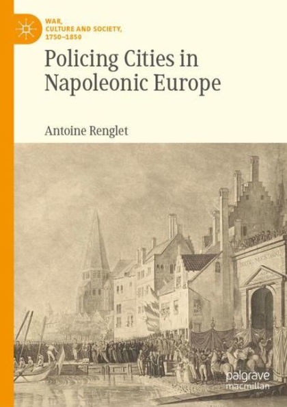 Policing Cities in Napoleonic Europe