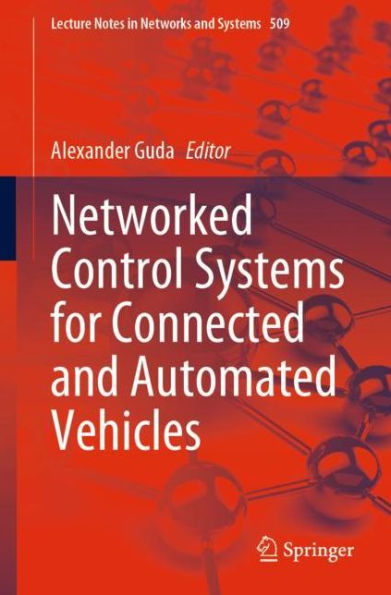 Networked Control Systems for Connected and Automated Vehicles: Volume 1