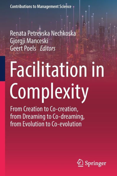 Facilitation Complexity: from Creation to Co-creation, Dreaming Co-dreaming, Evolution Co-evolution