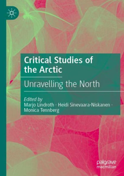 Critical Studies of the Arctic: Unravelling North