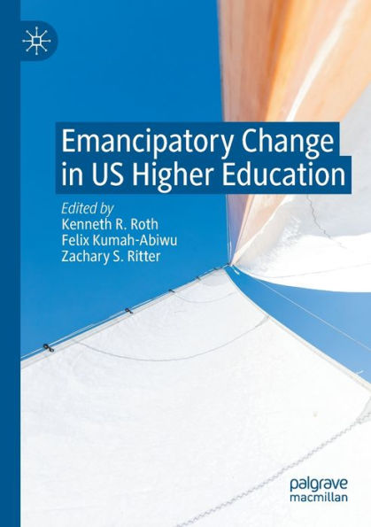 Emancipatory Change US Higher Education