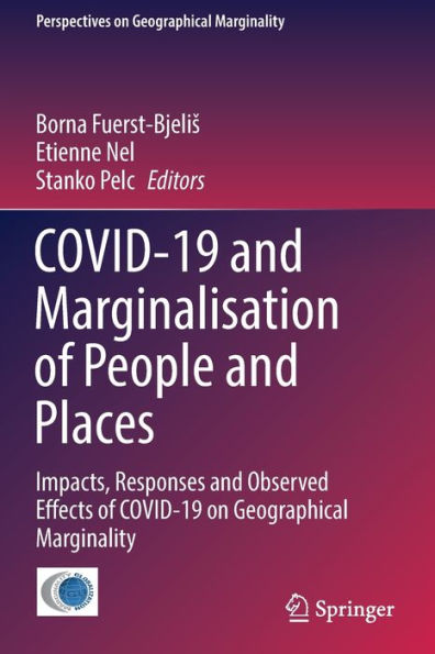 COVID-19 and Marginalisation of People Places: Impacts, Responses Observed Effects on Geographical Marginality