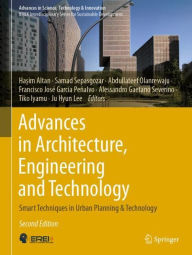 Title: Advances in Architecture, Engineering and Technology: Smart Techniques in Urban Planning & Technology, Author: Hasim Altan