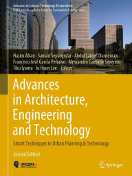 Title: Advances in Architecture, Engineering and Technology: Smart Techniques in Urban Planning & Technology, Author: Hasim Altan