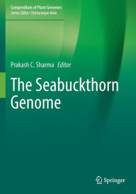 Title: The Seabuckthorn Genome, Author: Prakash C. Sharma