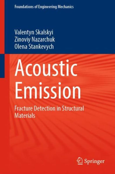 Acoustic Emission: Fracture Detection Structural Materials