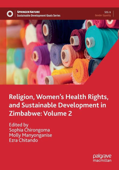 Religion, Women's Health Rights, and Sustainable Development in Zimbabwe: Volume 2