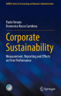 Corporate Sustainability: Measurement, Reporting and Effects on Firm Performance