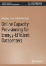 Online Capacity Provisioning for Energy-Efficient Datacenters