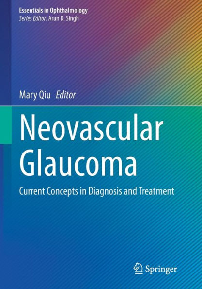 Neovascular Glaucoma: Current Concepts Diagnosis and Treatment