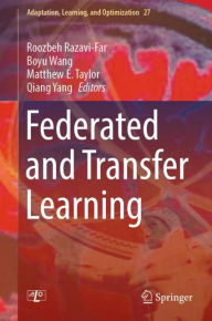 Title: Federated and Transfer Learning, Author: Roozbeh Razavi-Far