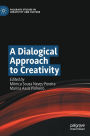 A Dialogical Approach to Creativity