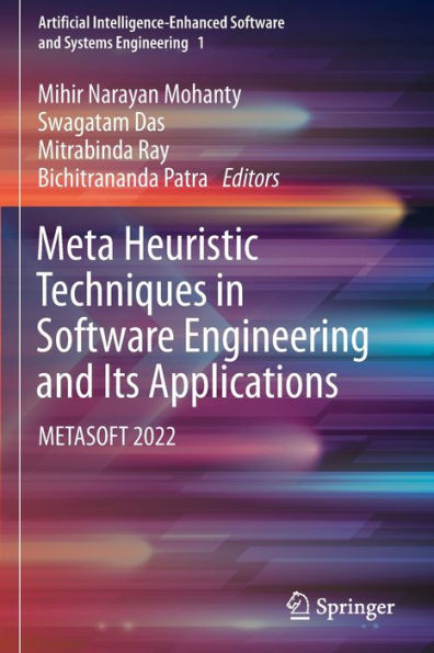 Meta Heuristic Techniques Software Engineering and Its Applications: METASOFT 2022