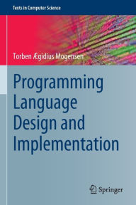 Title: Programming Language Design and Implementation, Author: Torben ïgidius Mogensen
