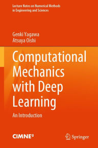 Title: Computational Mechanics with Deep Learning: An Introduction, Author: Genki Yagawa