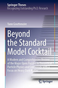 Title: Beyond the Standard Model Cocktail: A Modern and Comprehensive Review of the Major Open Puzzles in Theoretical Particle Physics and Cosmology with a Focus on Heavy Dark Matter, Author: Yann Gouttenoire