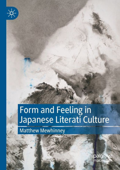 Form and Feeling Japanese Literati Culture