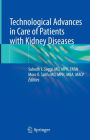 Technological Advances in Care of Patients with Kidney Diseases