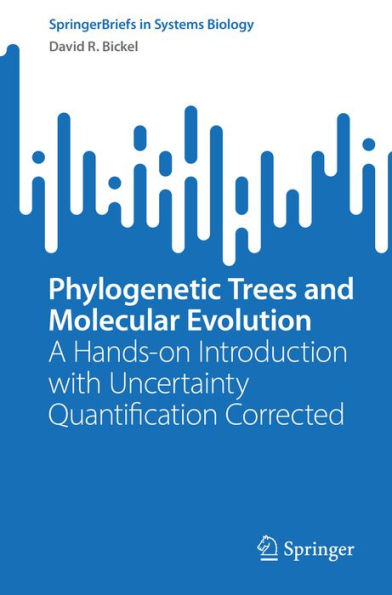 Phylogenetic Trees and Molecular Evolution: A Hands-on Introduction with Uncertainty Quantification Corrected
